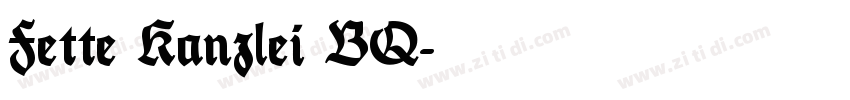 Fette Kanzlei BQ字体转换 Fette Kanzlei BQ字体转换